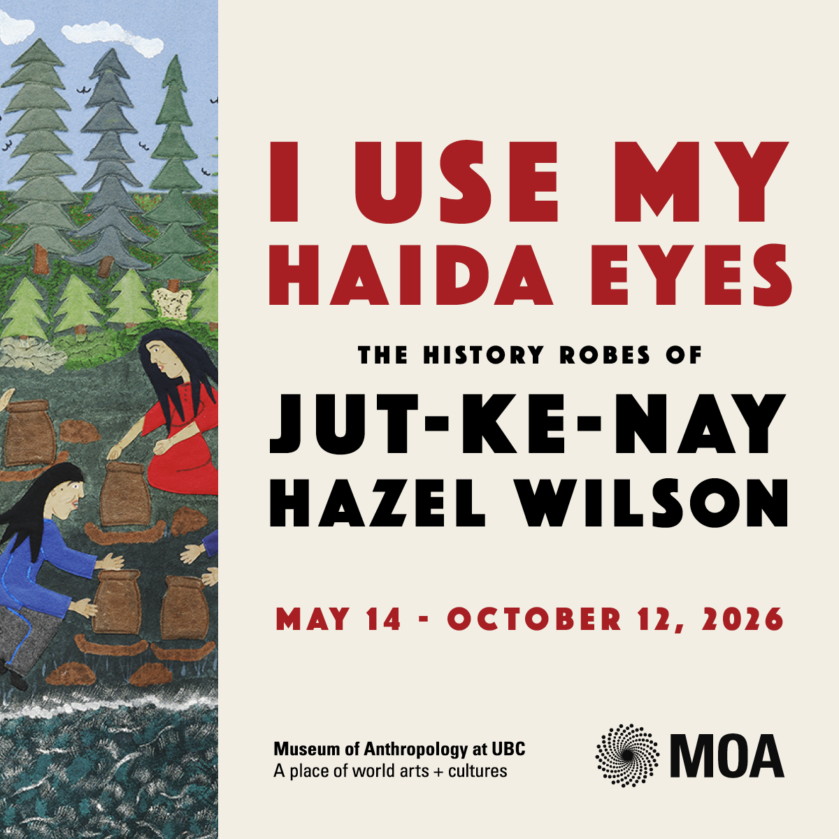 Museum of Anthropology: I Use My Haida Eyes - all summer