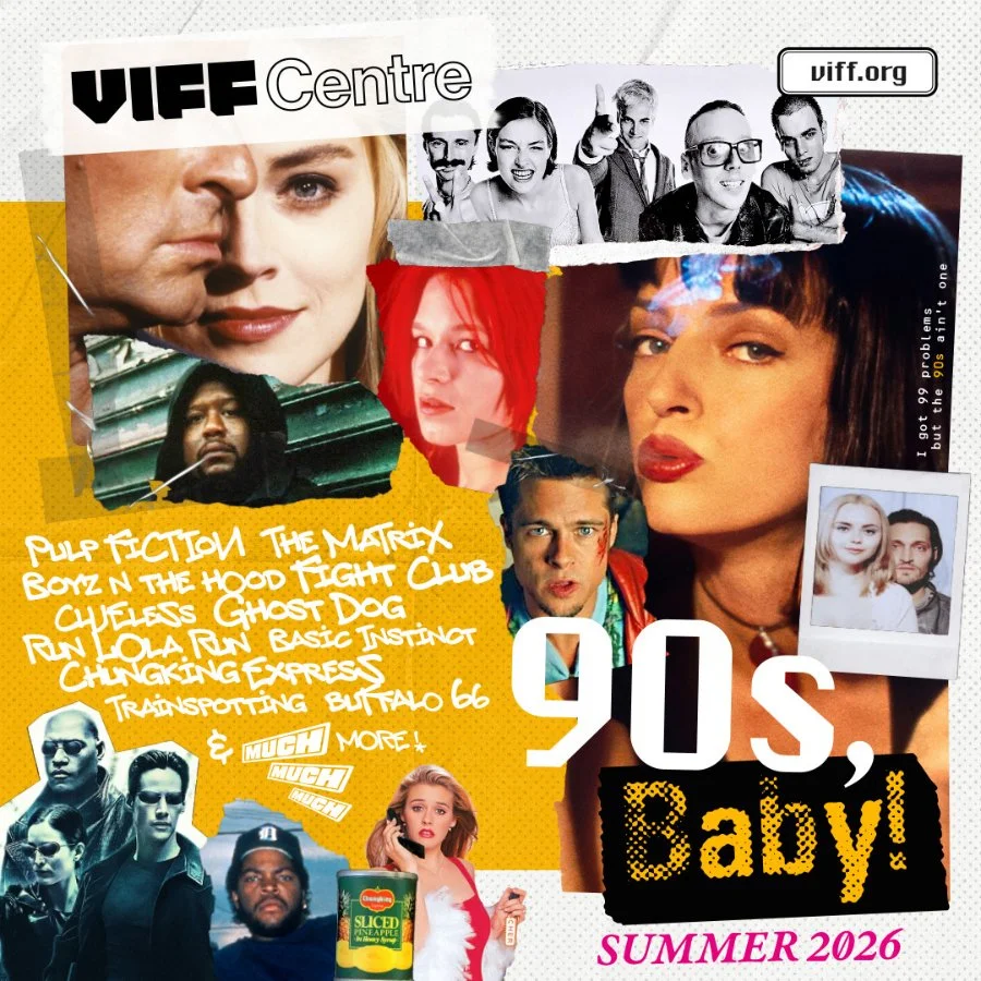 VIFF Centre: 90s Baby! Summer Film Series (June 19 to August 31)