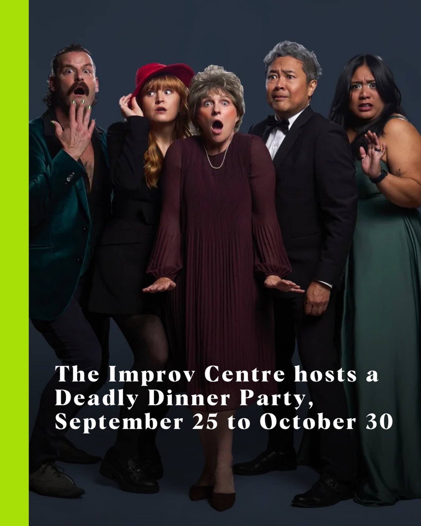 The Improv Centre sets its comedic sights on Agatha Christie and classic mysteries to mount an old-school whodunit for its fall show.

Expect murder-mystery tropes to be torn down as a cast of characters descends on a mansion where mayhem ensues. 

R