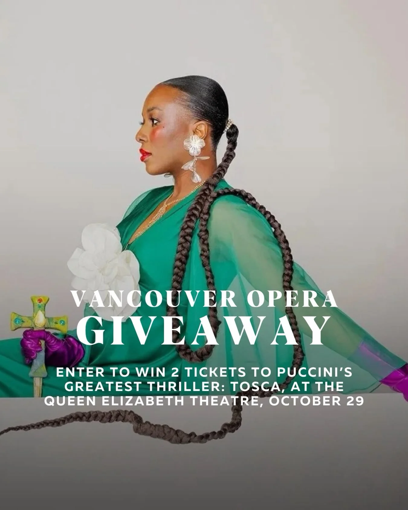 VANCOUVER OPERA GIVEAWAY

Puccini&rsquo;s greatest thriller: Tosca takes the Queen Elizabeth Theatre stage for three performances only, Saturday, Oct. 24, 7:30pm, Thursday, Oct. 29, 7:30pm, and Sunday, Nov 1, 2pm matinee. 

🎟️ Enter to win two ticke