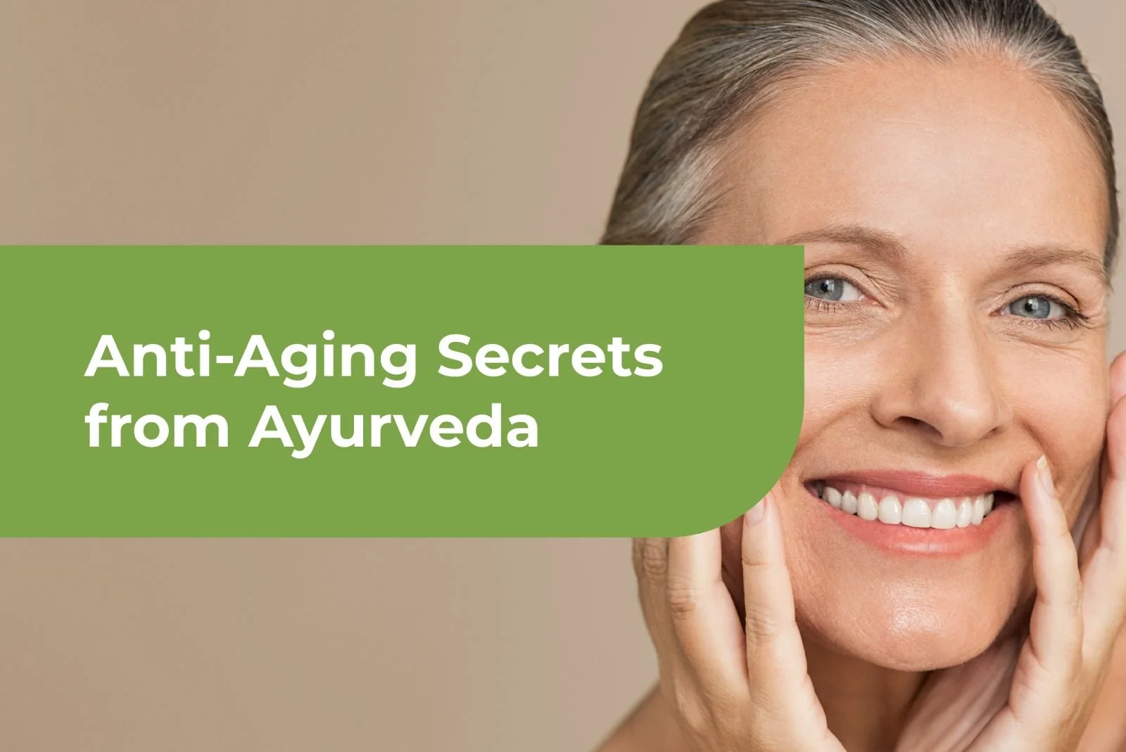 Anti-Aging Secrets from Ayurveda by an Ayurveda Health Councelor