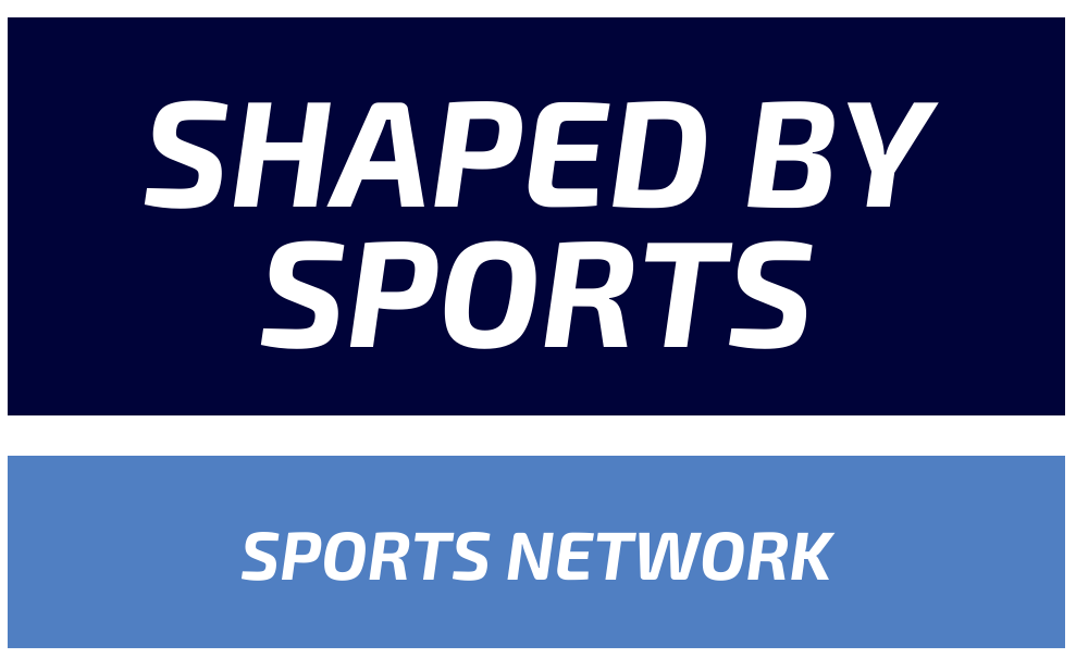 Shaped by Sports