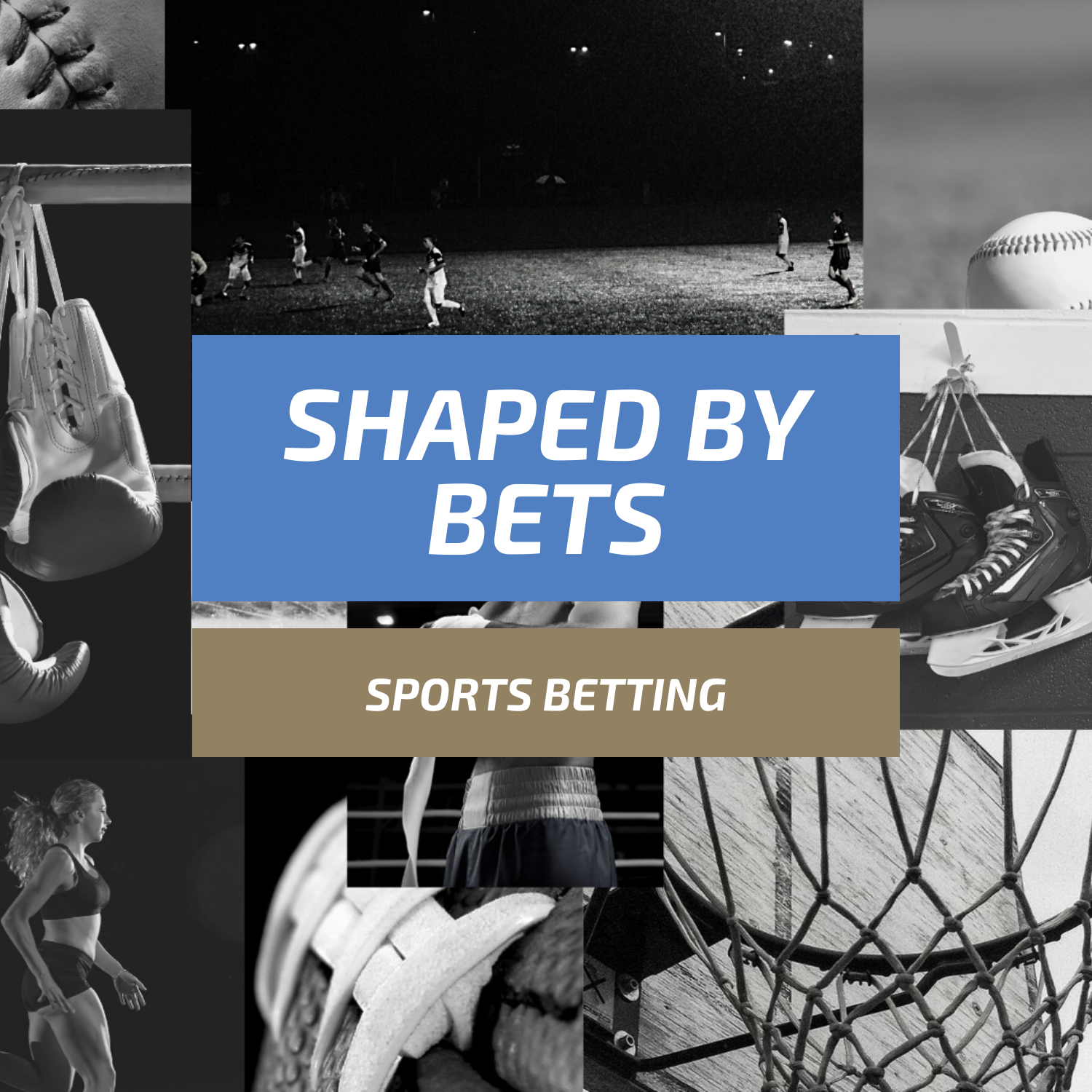Shaped By Bets - Sports Betting Advice