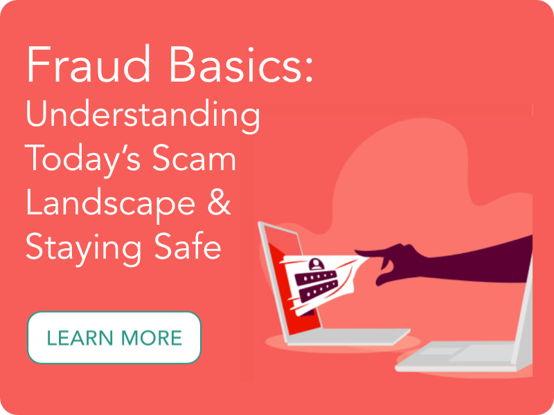 Fraud Basics: The Scam Landscape &amp; Staying Safe