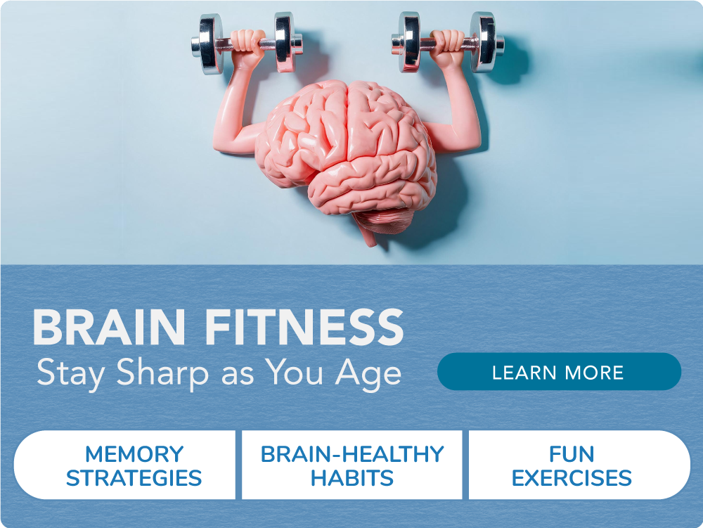 Brain Fitness: Stay Sharp as You Age