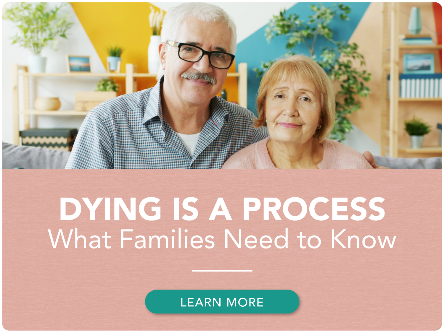 Dying Is a Process: What Families Need to Know