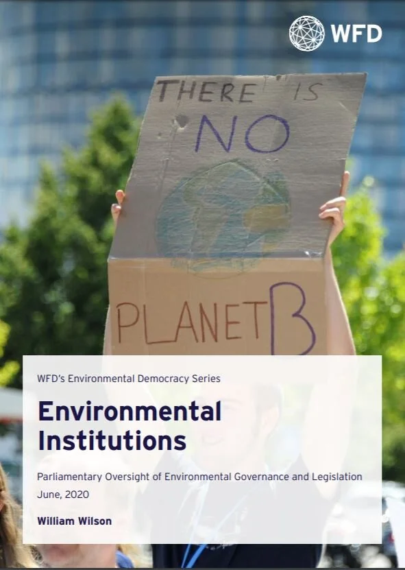 ENVIRONMENTAL INSTITUTIONS: Parliamentary Oversight of Environmental Governance and Legislation