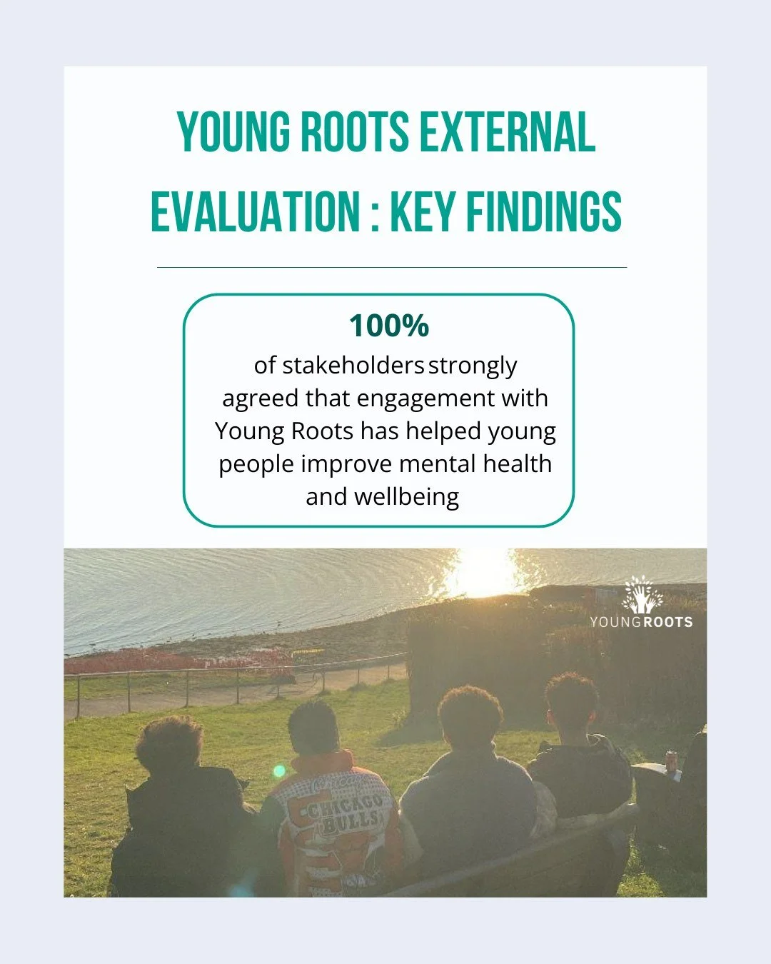 As part of our external evaluation, partners and supporters shared powerful reflections about our work. 

One of the key findings was that Young Roots has delivered an &ldquo;exemplary and sector-leading service.&rdquo;

 Every stakeholder spoken to 