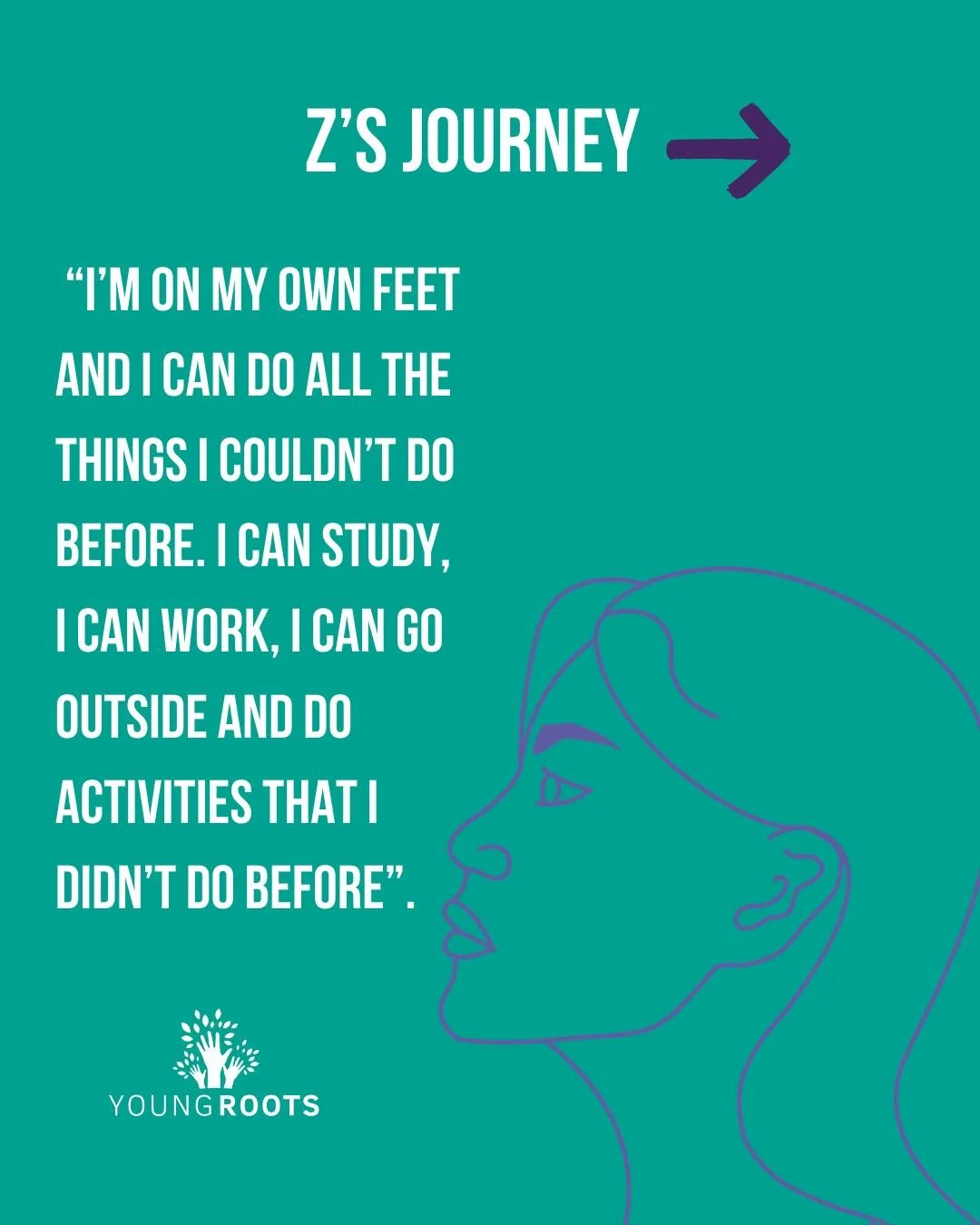 Z&rsquo;s story shows what the right support can make possible. With a safe place to stay, clear information, and someone walking alongside her, she was able to find a home, start working, and build a life she feels confident in.

This is what Young 