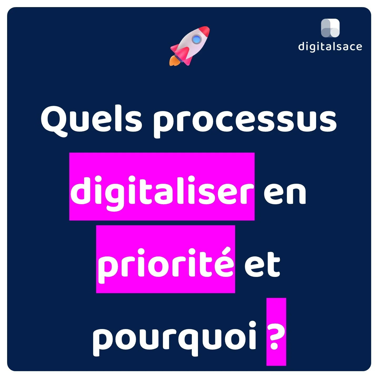 Quels sont les processus à digitaliser en premier lieu?