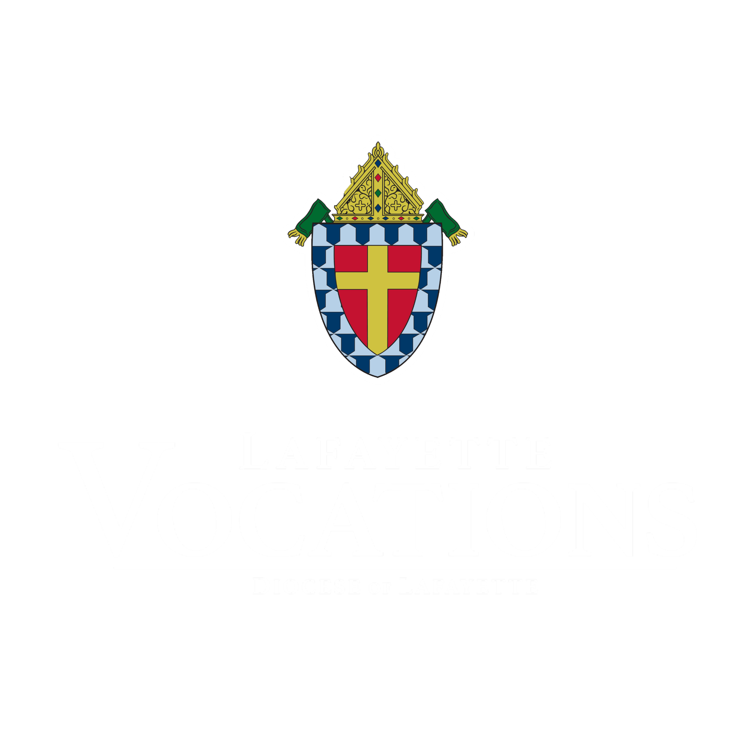 Lafayette Vocations Diocese of Lafayette, Louisiana