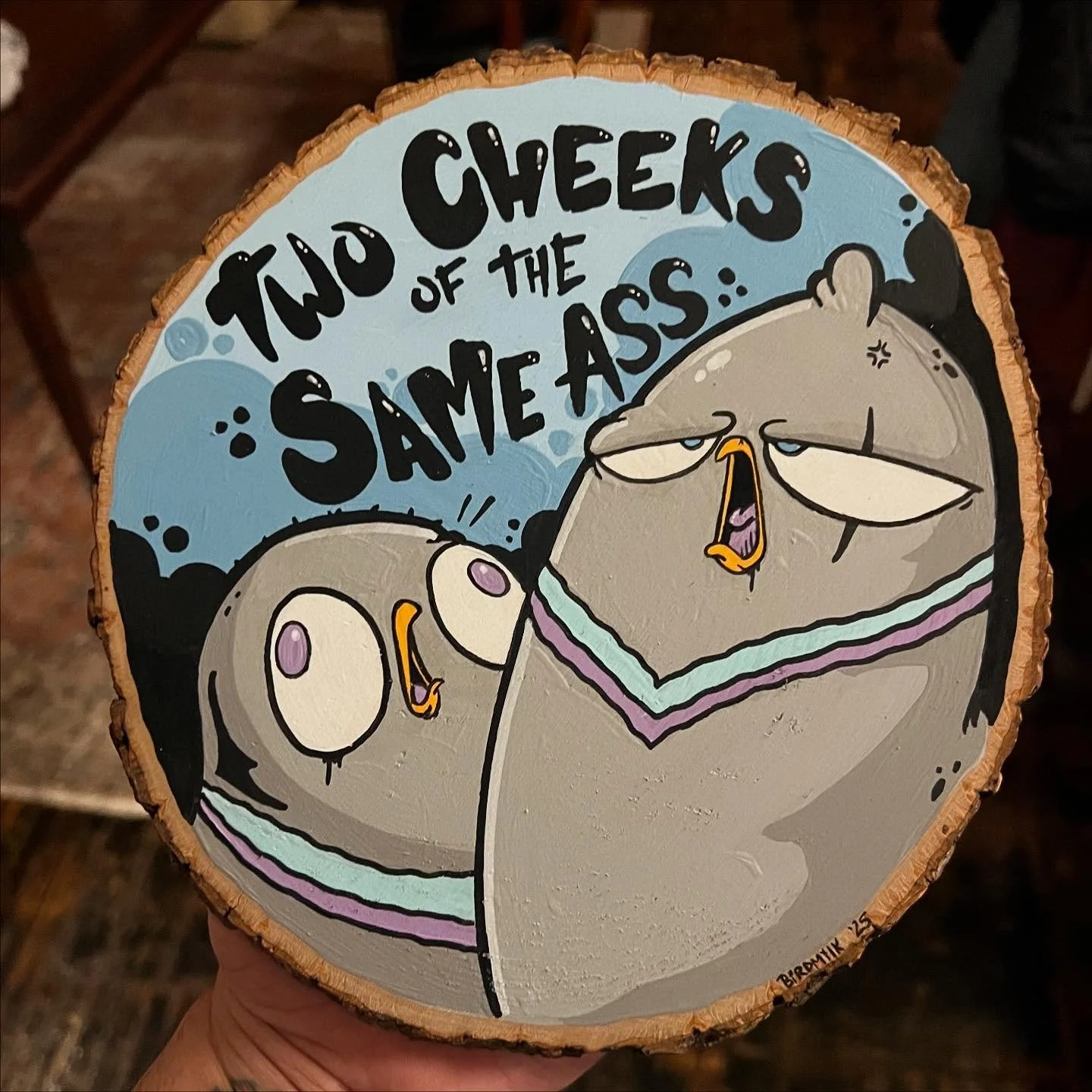 &ldquo;2 cheeks 2 furious&rdquo; 
Acrylic on wood slab.
These boys will be available tonight at La cochera.
An art show at Caminos in Pilsen!
Shoutout @jacob_polhill and @daisyalexandria_ for putting this together and having me be a part of it.
.
#bi