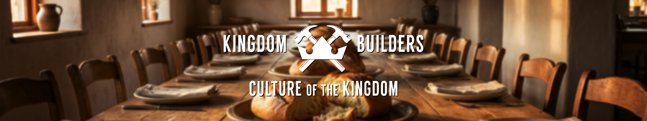 Kingdom Builders - Culture of the Kingdom
