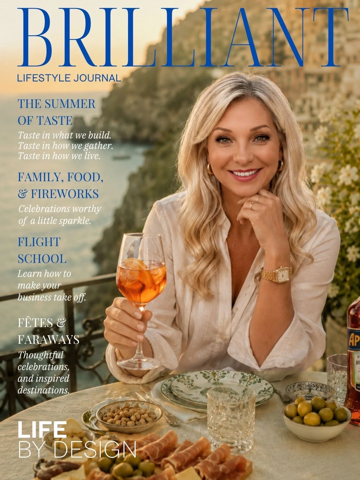 Good taste never goes out of season.

The Summer 2026 issue of Brilliant Lifestyle Journal has arrived. The Summer of Taste, explores the people, places, flavors, and experiences that make life a little richer. From remarkable entrepreneurs and inspi