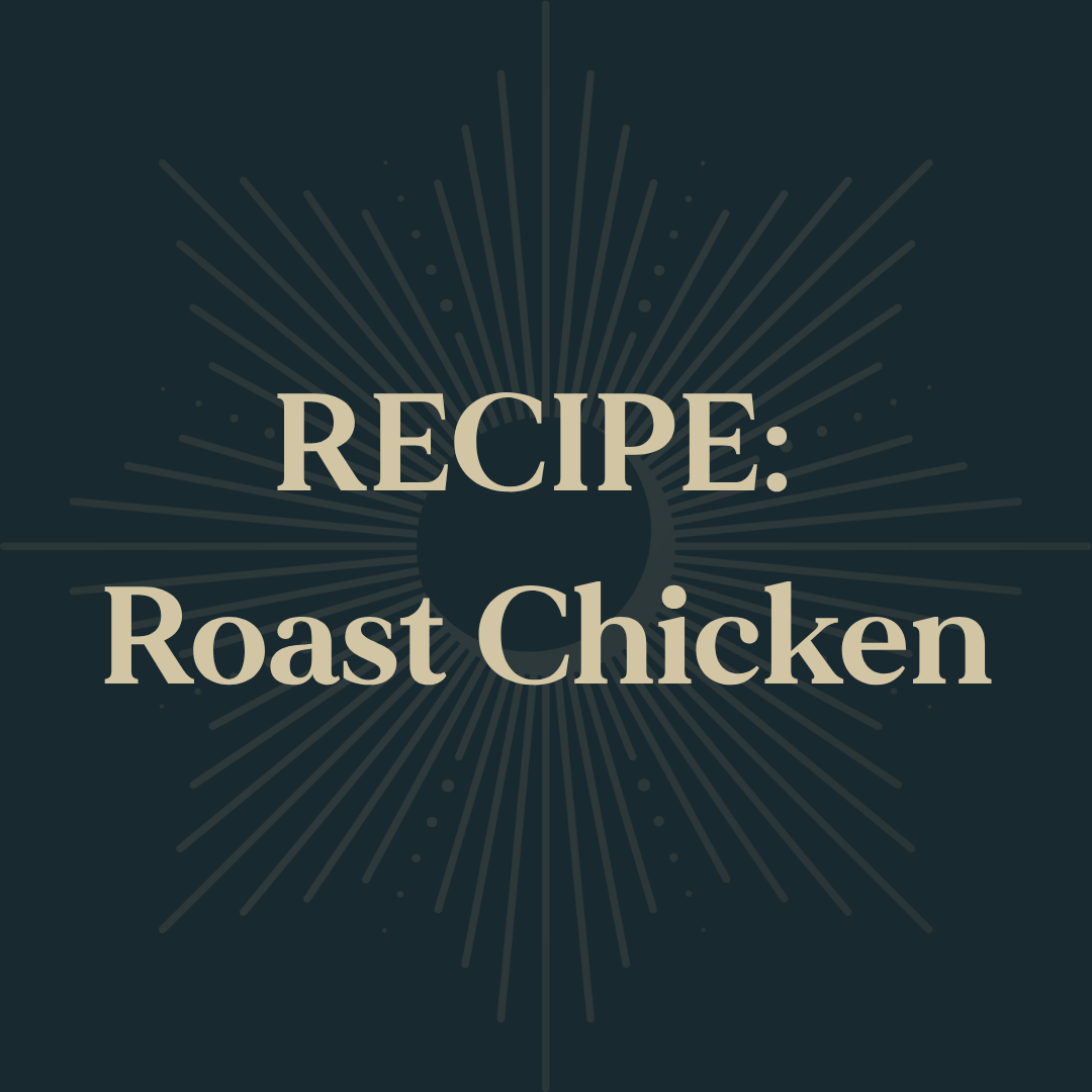 RECIPE: Roast Chicken