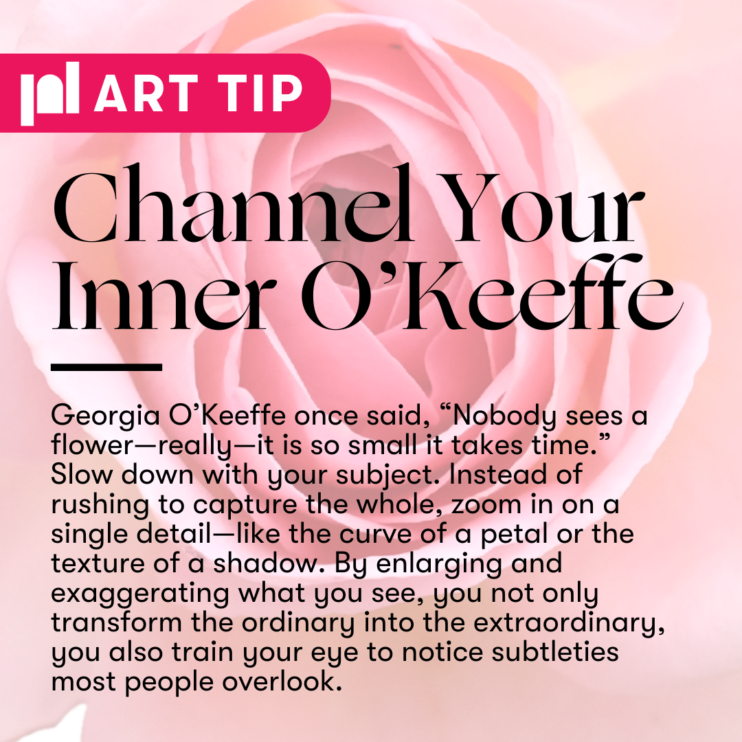 PAL Art Tip: See Like Georgia O’Keeffe