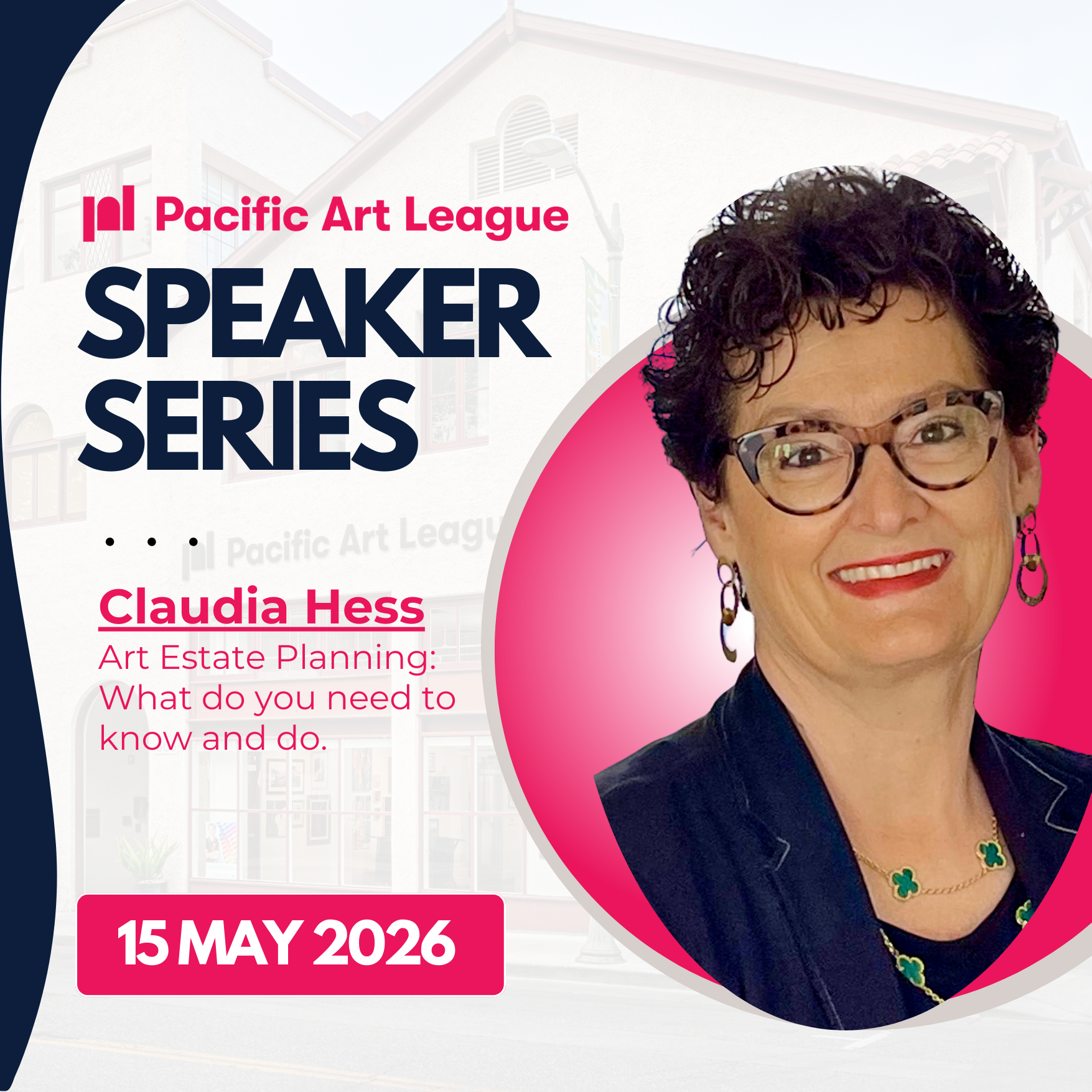 PAL Speaker Series: Claudia Hess: Art&nbsp;Estate Planning - What do you need to know and do!&nbsp;