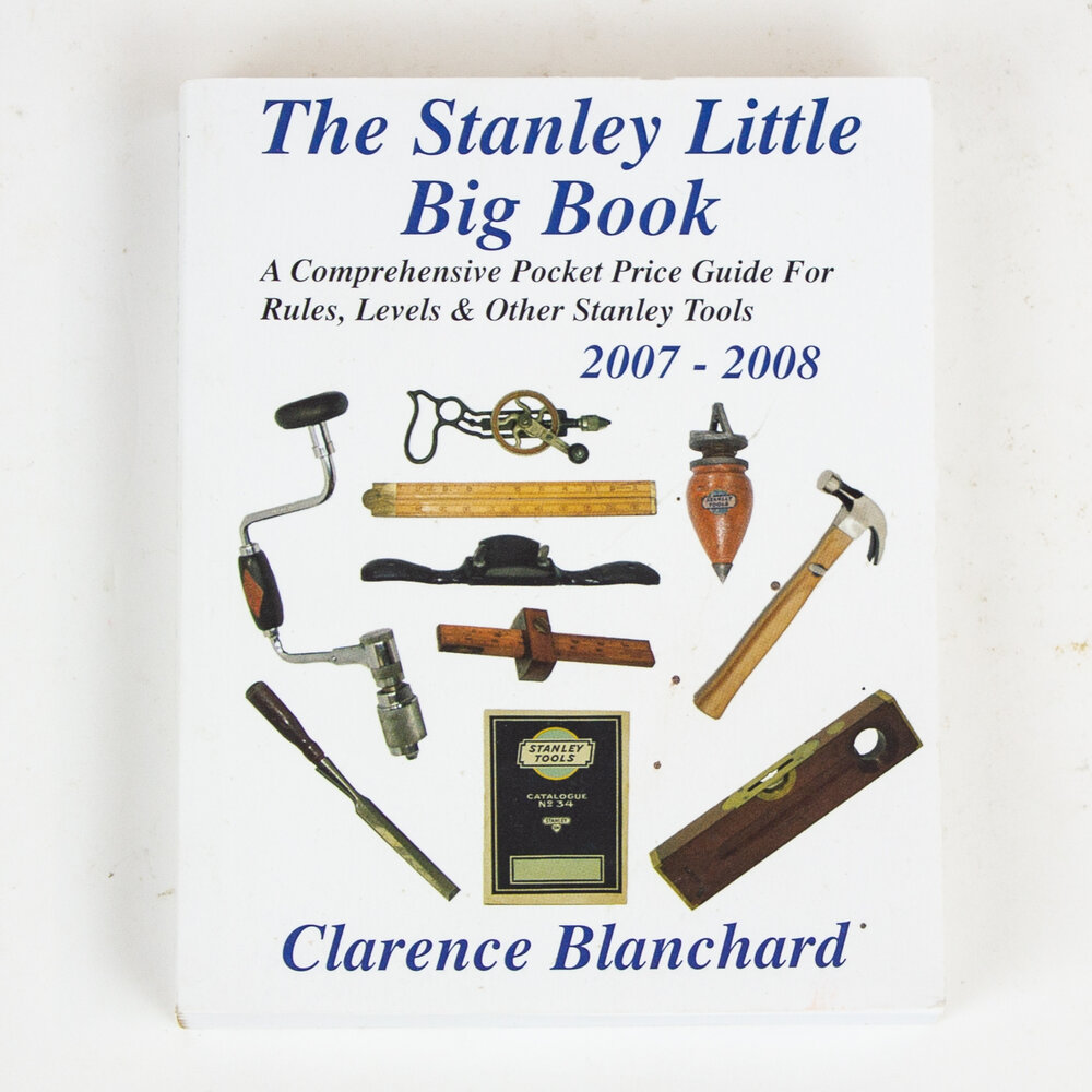 THE STANLEY LITTLE BIG BOOK. 2007-2008. — Fine Tool Journal Online Store