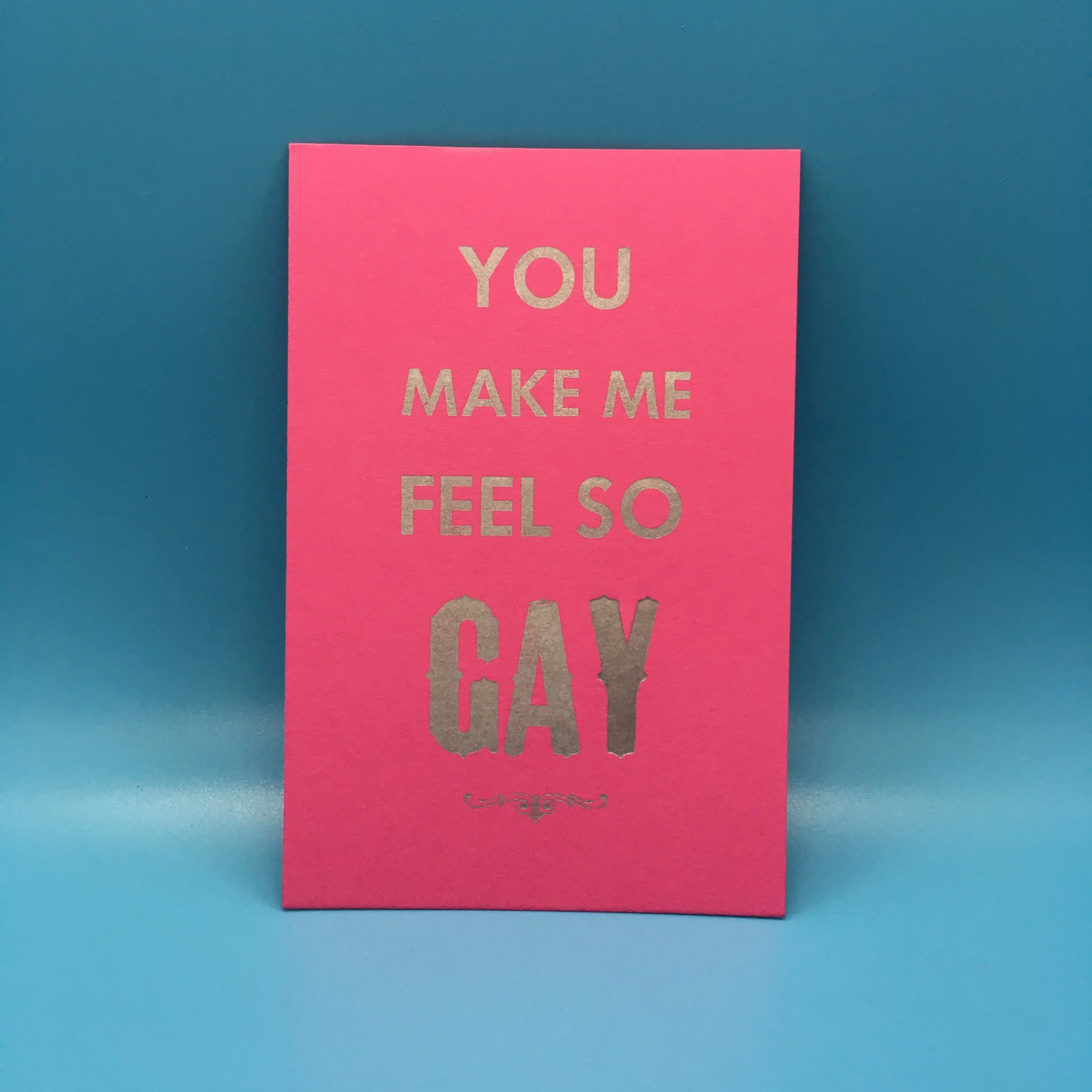 You Make Me Feel So Gay