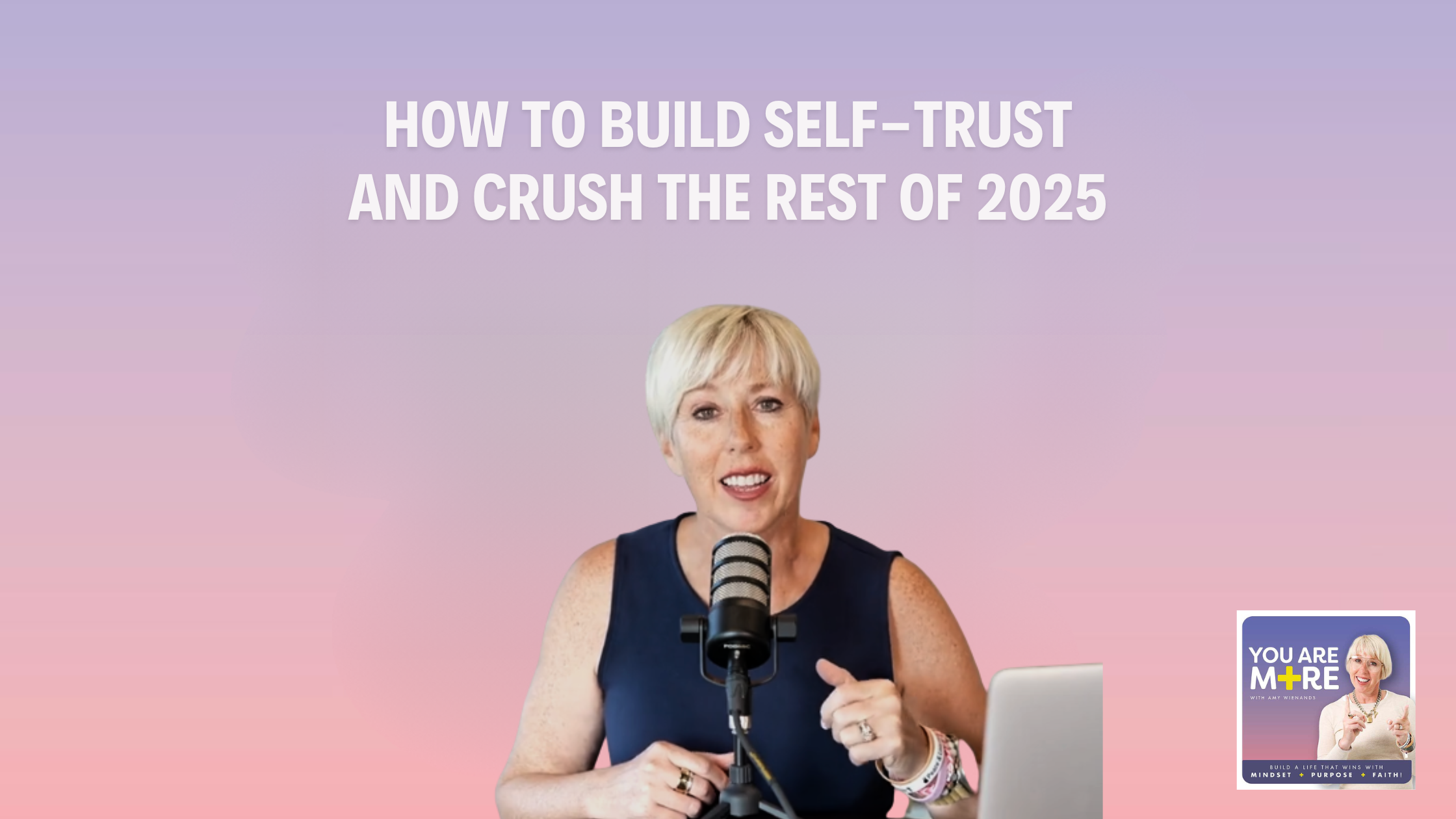 How to Build Self-Trust and Crush the Rest of 2025