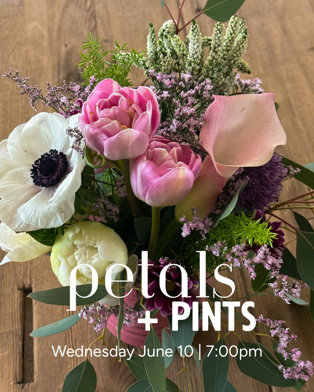 Petals + Pints - Build Your Own Bouquet