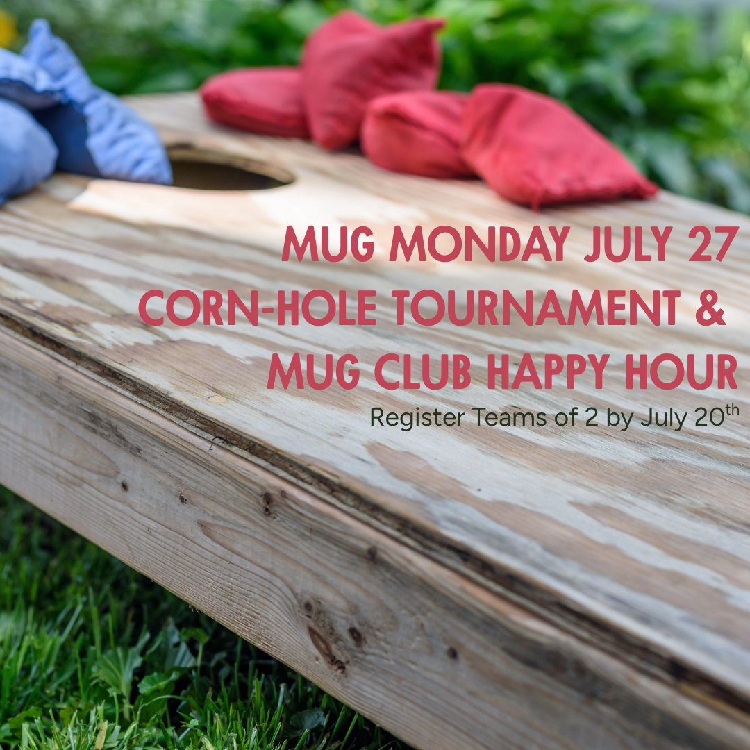 July Mug Monday: Corn-Hole Tournament