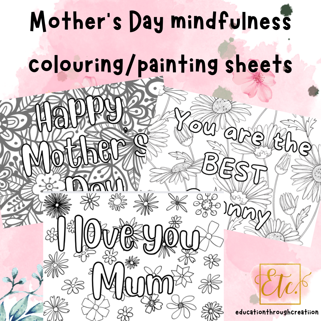 Mother's Day mindfulness colouring/painting sheets — Education Through