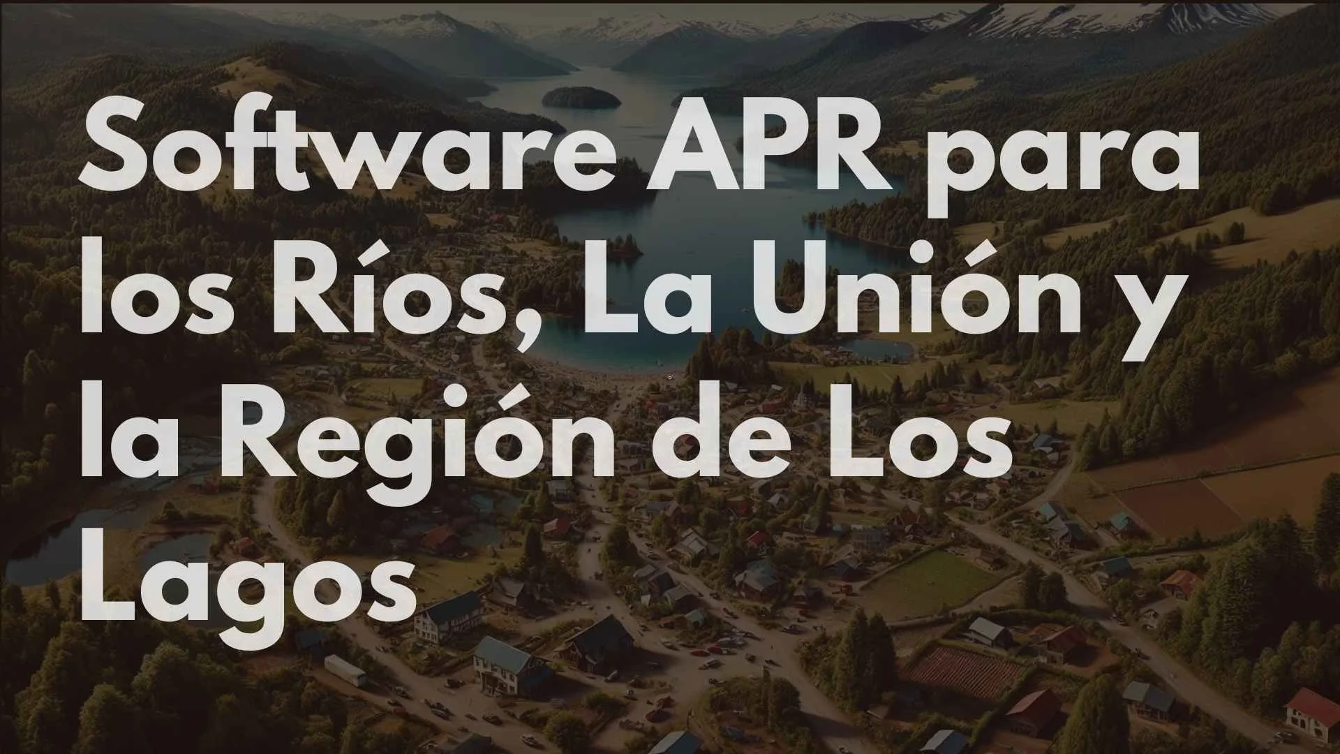 Software APR y boleta APR para los Ríos, La Unión y la Región de Los Lagos
