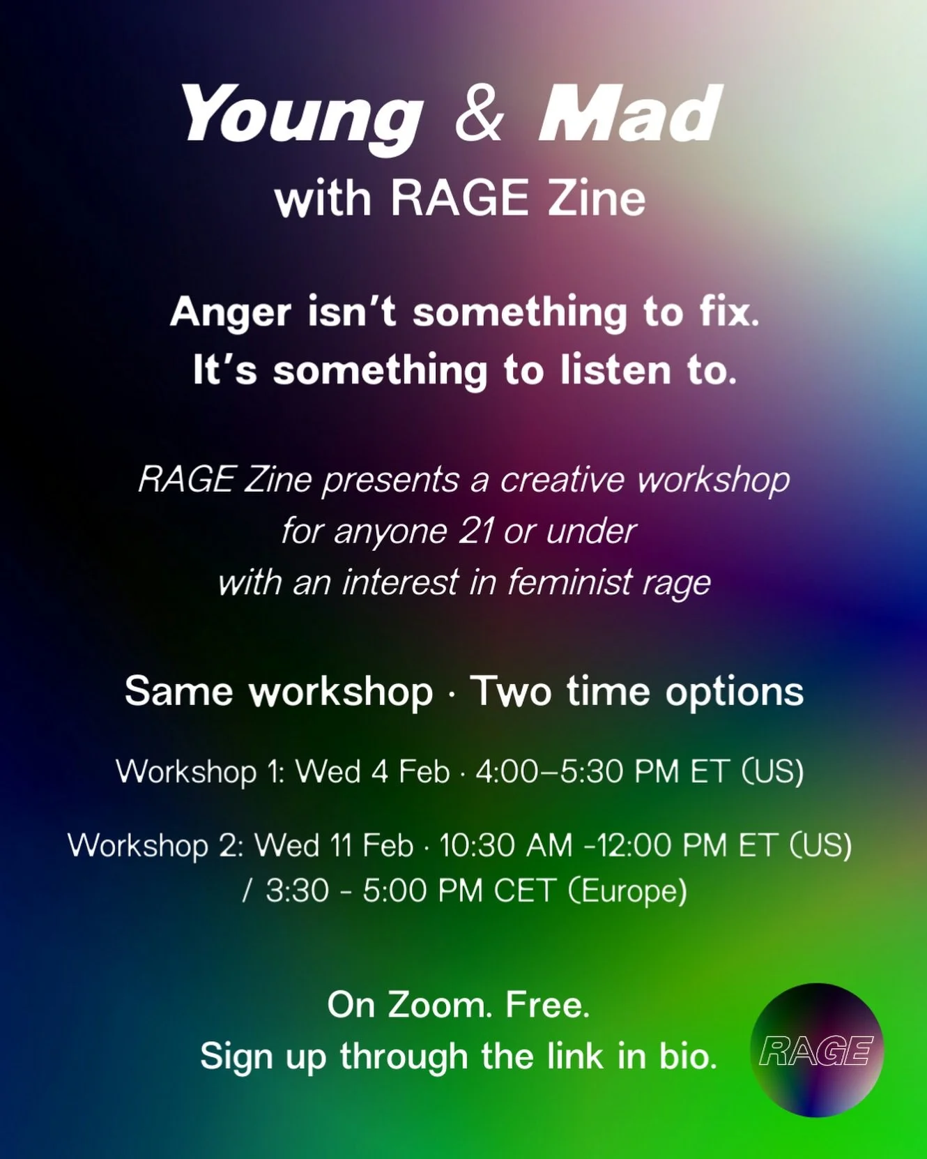 Anger isn&rsquo;t something to fix.
It&rsquo;s something to listen to.

FEMINIST RAGE: Young &amp; Mad with RAGE Zine is a free, online creative workshop for folks 21 and under who want to explore feminist rage through writing, reflection, and option