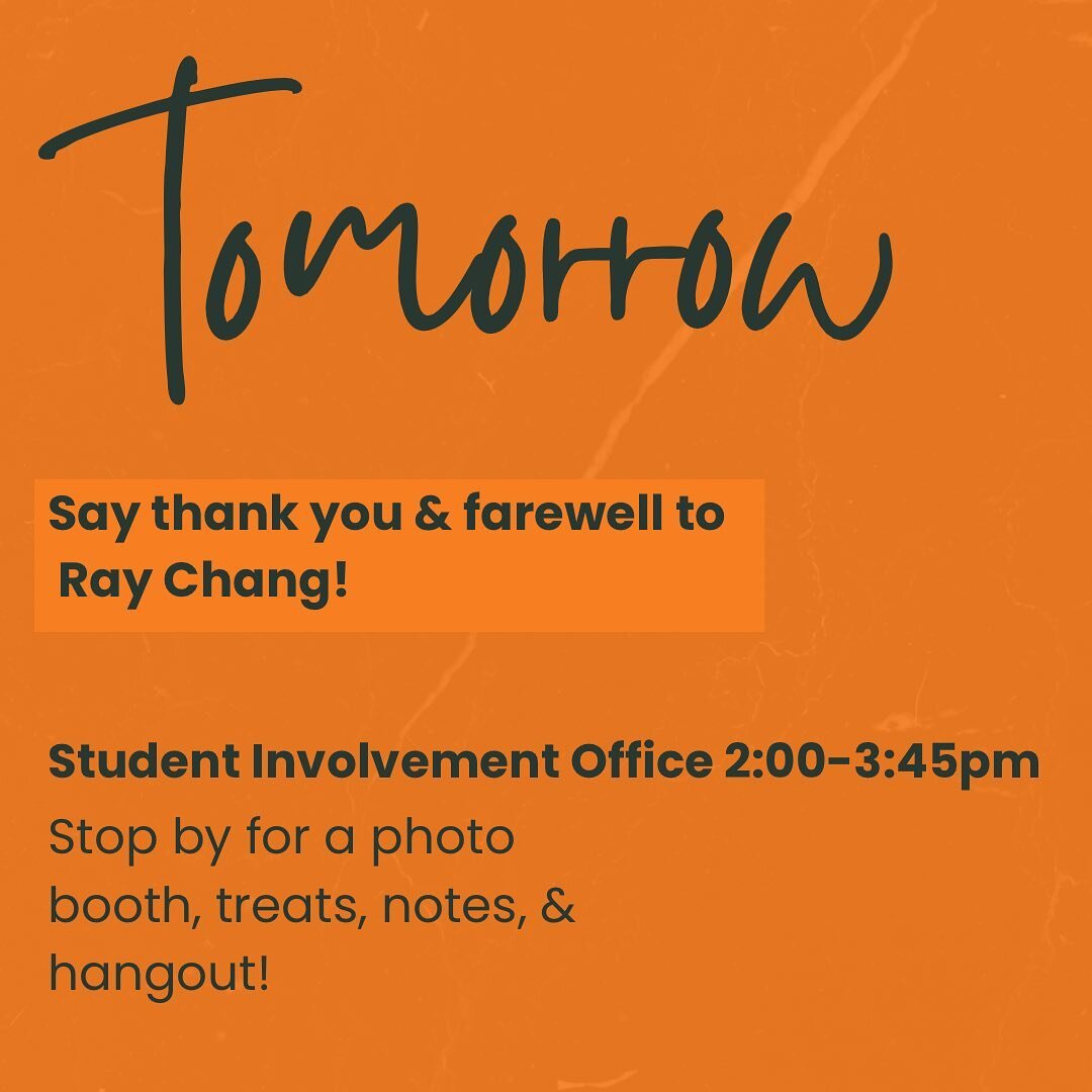 Stop by the Student Involvement Office tomorrow from 2:00-3:45 to say goodbye to Ray on his last day!!