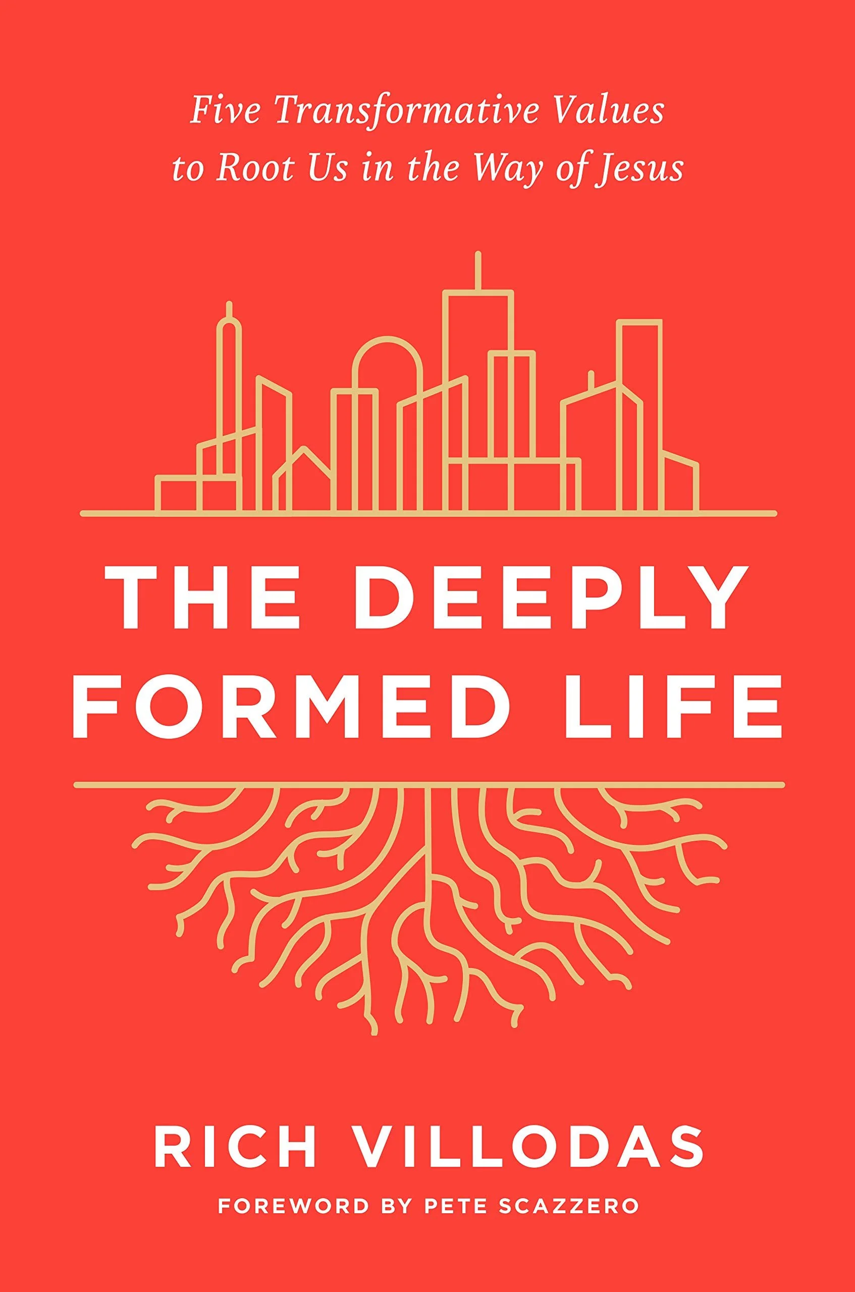 The Deeply Formed Life by Rich Villodas