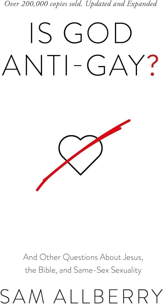 Is God Anti-Gay? by Sam Allberry