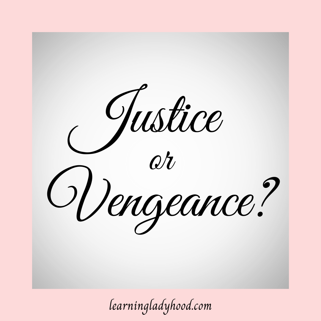 Justice and Vengeance: What Is the Difference? - 1819 Words