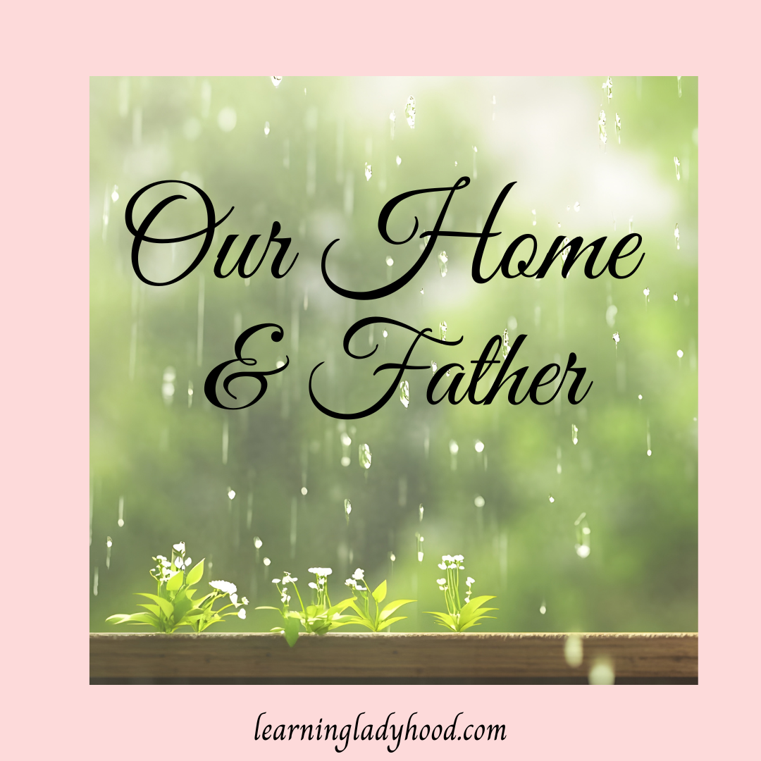 Our Home and Father