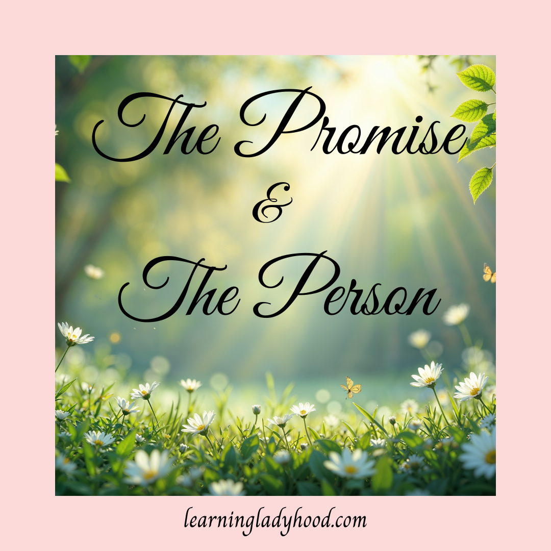 The Promise and the Person