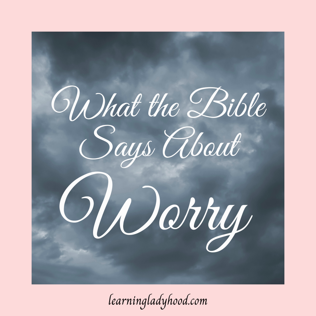 What the Bible Says About Worry