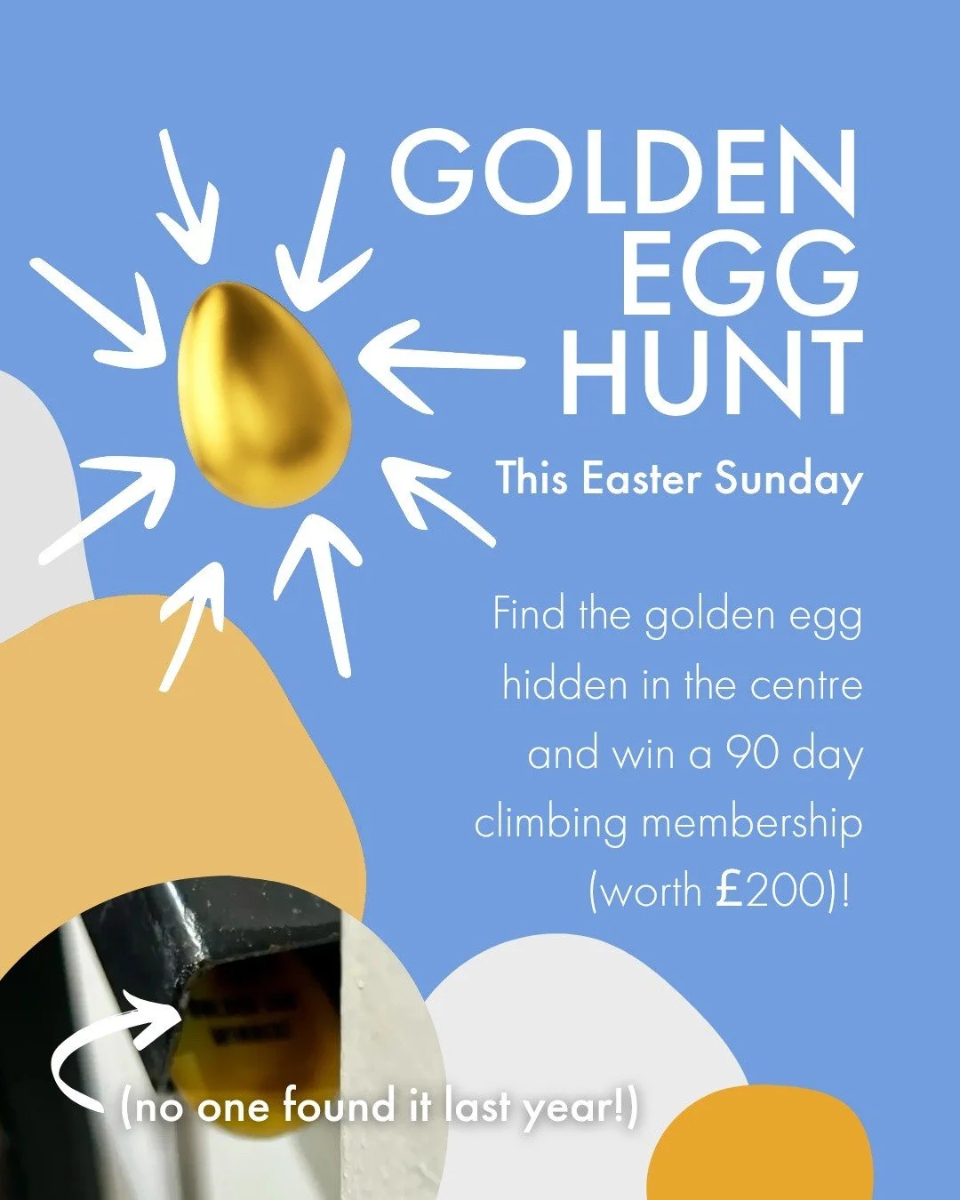🥚Can you find it? 🥚

The golden egg hunt is back! This Easter Sunday a golden egg will be hidden in the centre. Whoever finds it wins a 90 day High Sports climbing membership worth &pound;200! 

See you (and the golden egg) on Sunday April 5th 😉