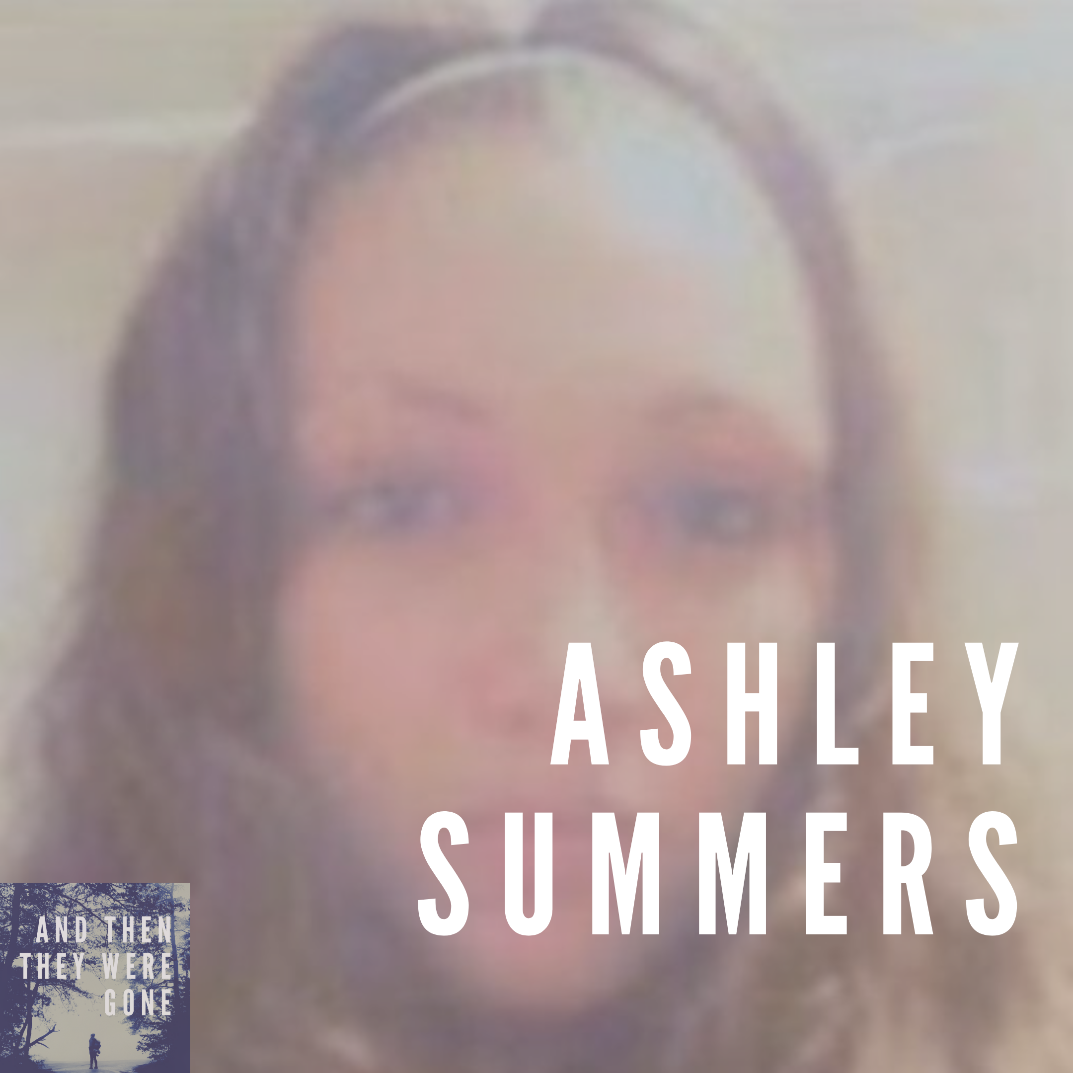 Ashley Summers, missing from Cleveland, OH since July 2007