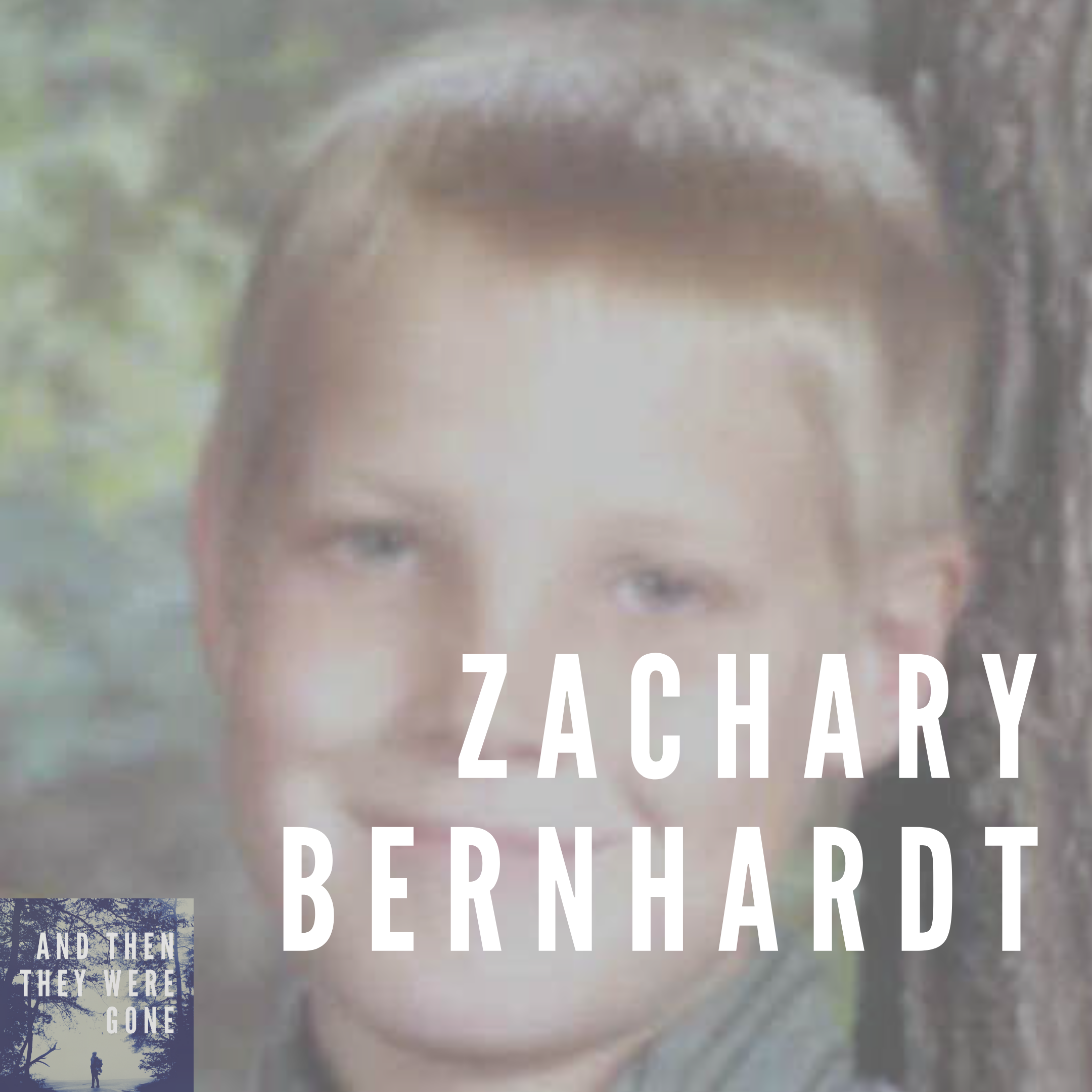 Zachary Bernhardt - missing since September 11, 2000
