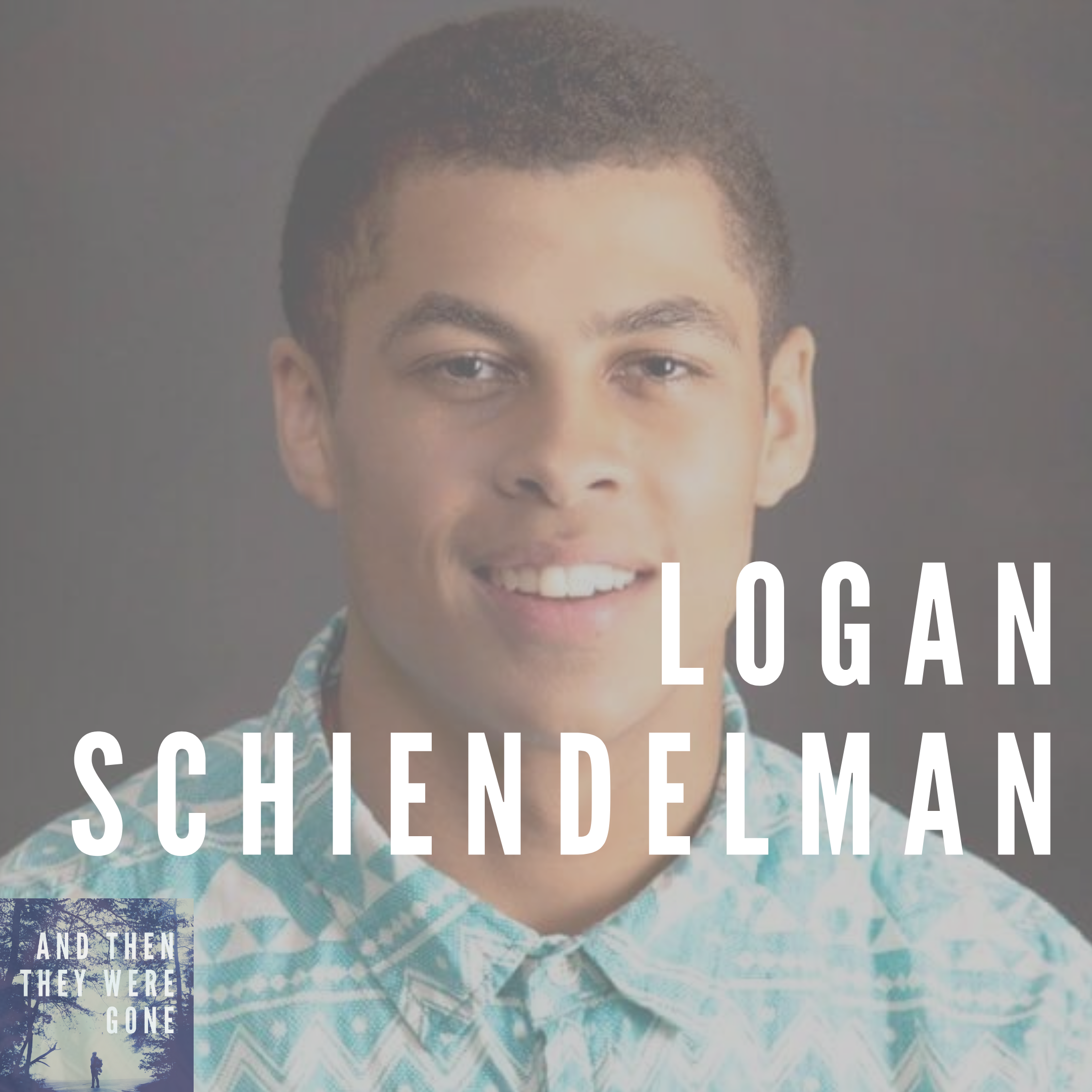 Logan Schiendelman: Missing from Tumwater, WA