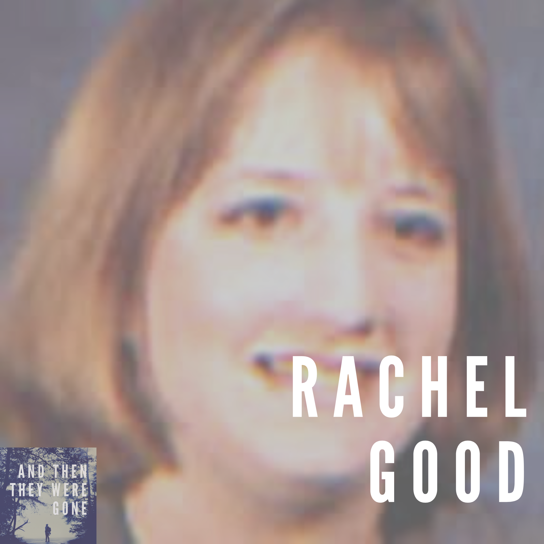 Rachel Good has been missing from Elkton, VA since October 18, 2003