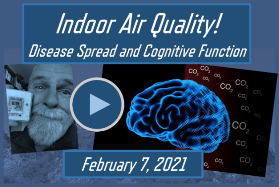 Indoor Air Quality: Disease Spread and Cognitive Function, February 7, 2021