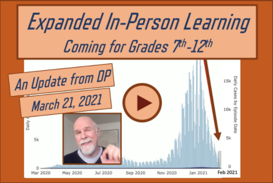DP Update on School Re-Opening and New Schedule Launching 4/19, March 21, 2021