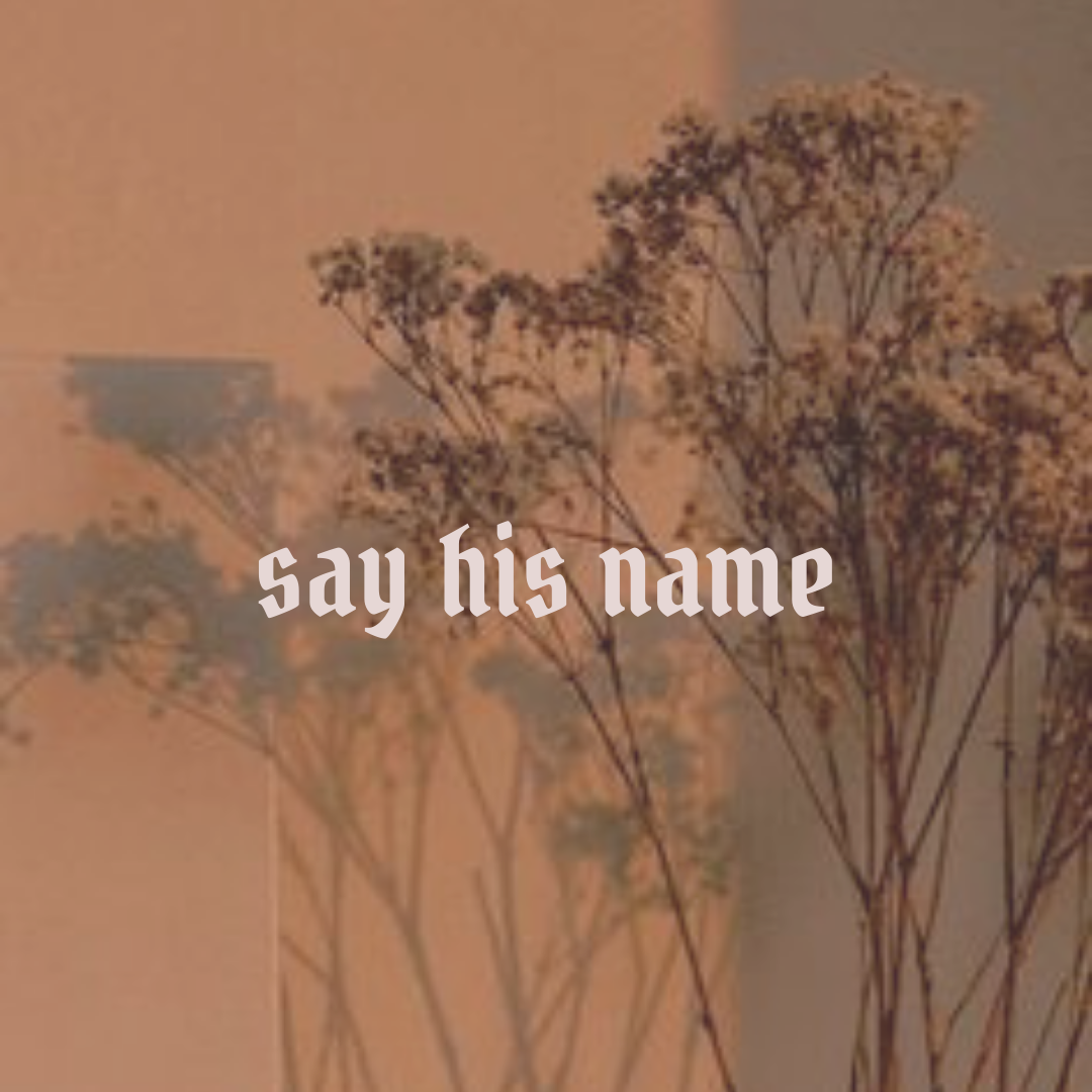 Say His Name