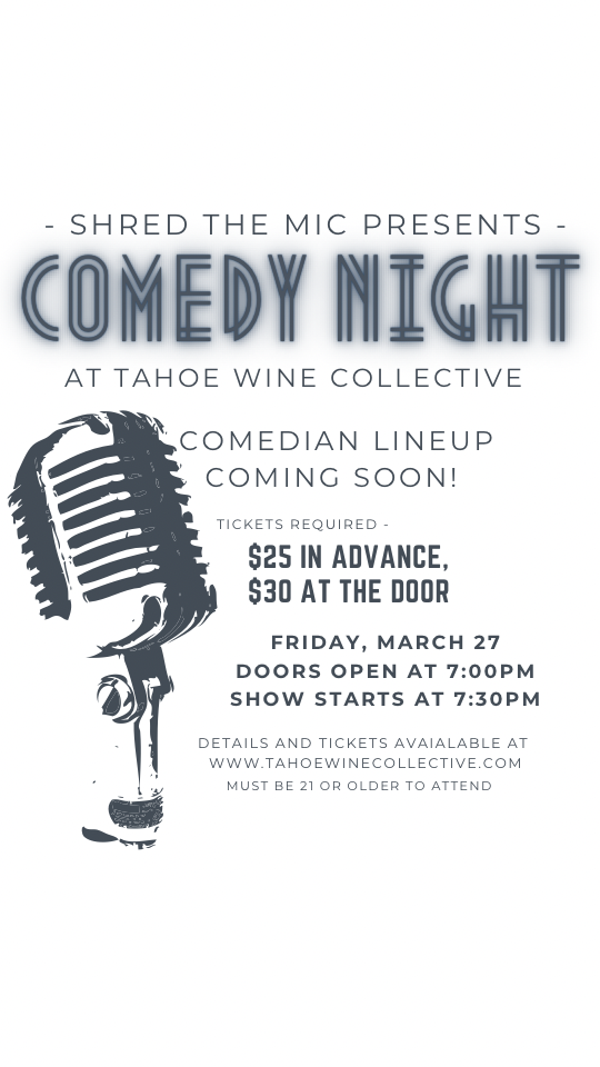 Comedy Night in Tahoe City Friday, March 27 - Doors open at 7:00pm,  laughs start at 7:30pm