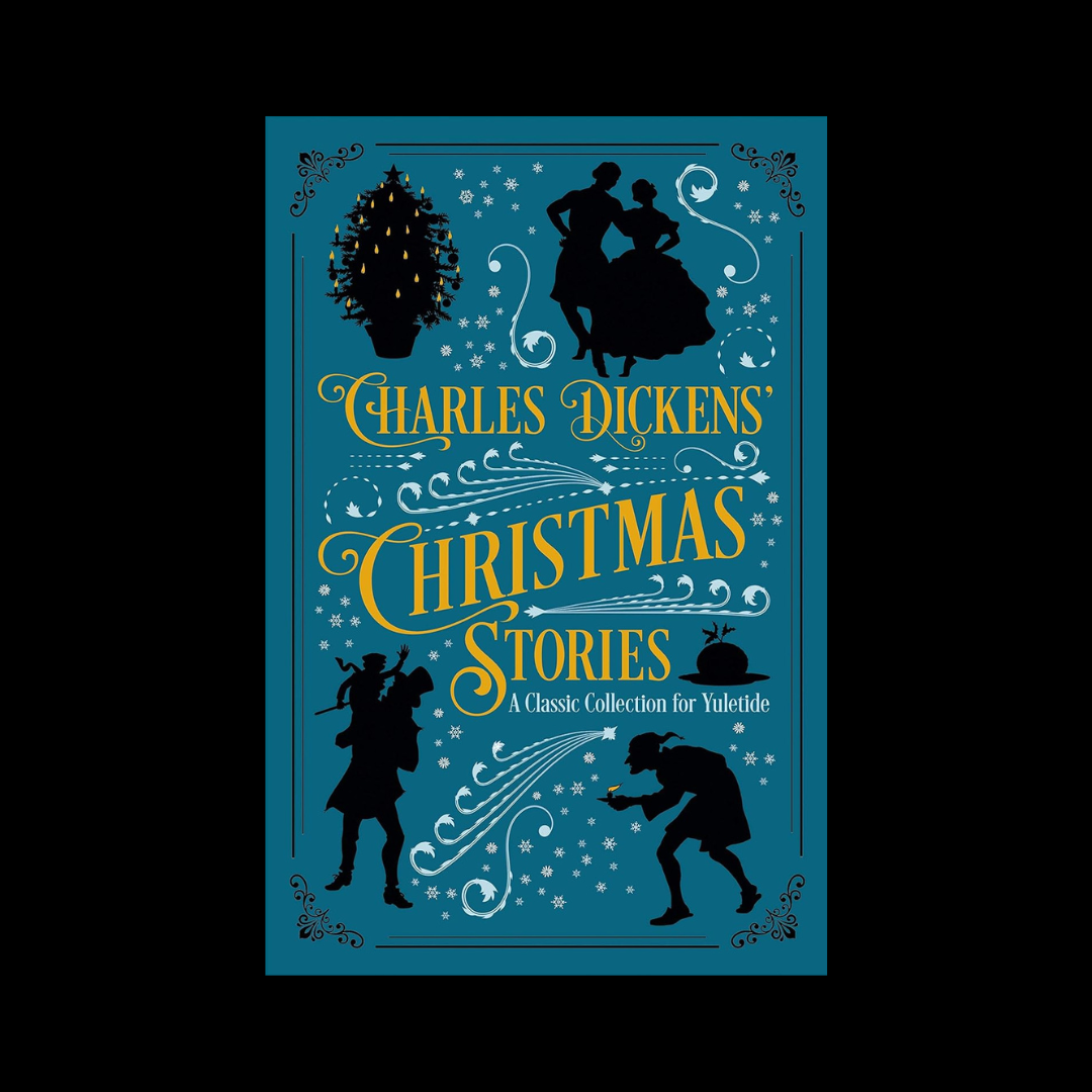 Charles Dickens' Christmas Stories: A Classic Collection for Yuletide