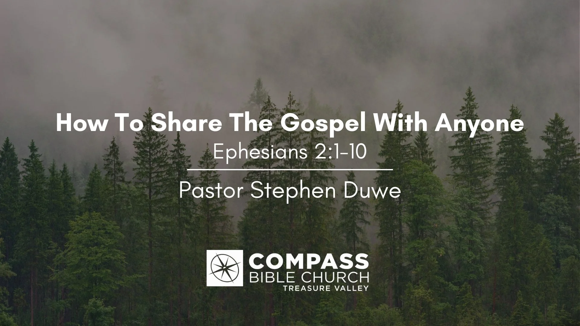 How To Share The Gospel With Anyone • Ephesians 2:1-10
