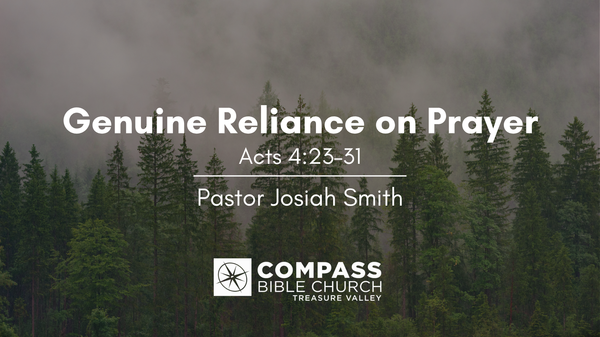Genuine Reliance on Prayer • Acts 4:23–31