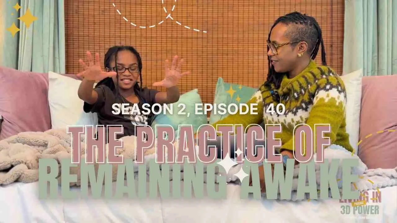 Episode 40: The Practice of Remaining Awake