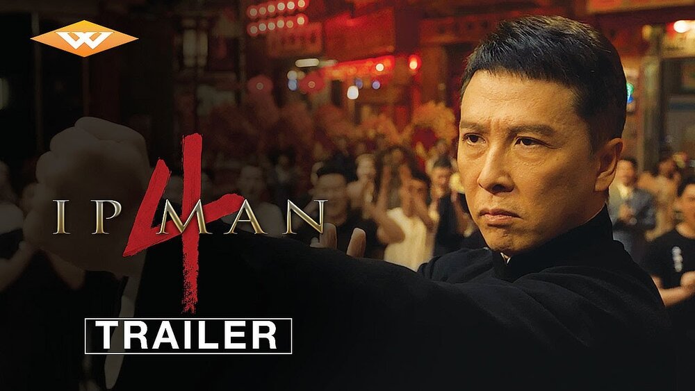 IP MAN 4 (FINAL) Trailer